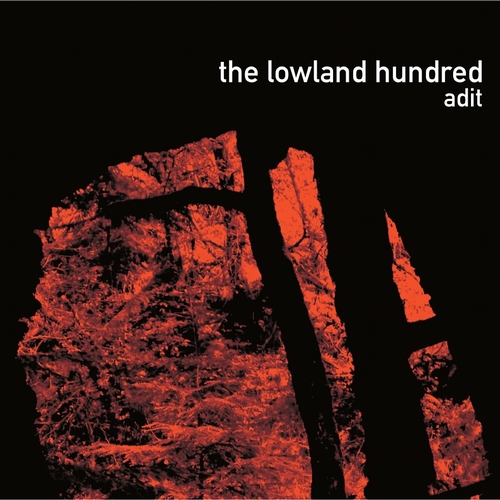 The Lowland Hundred - Adit - 1CD