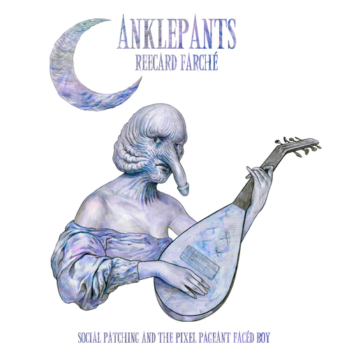Anklepants - Social-Patching-And The pixel Pageant facéd boy - 2LP
