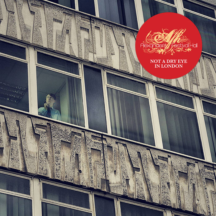 Alexander's Festival Hall - Not a Dry Eye in London - 1CD