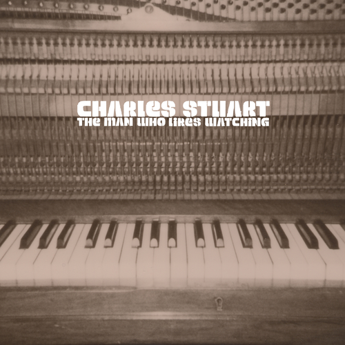 Charles Stuart - The Man Who Likes Watching - 1CD