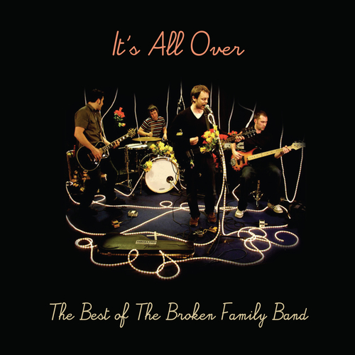 The Broken Family Band - It's All Over - The Best of The Broken Family Band - 1CD