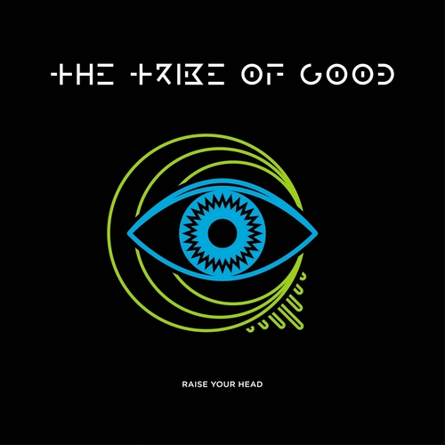 The Tribe Of Good - Raise Your Head - 12"