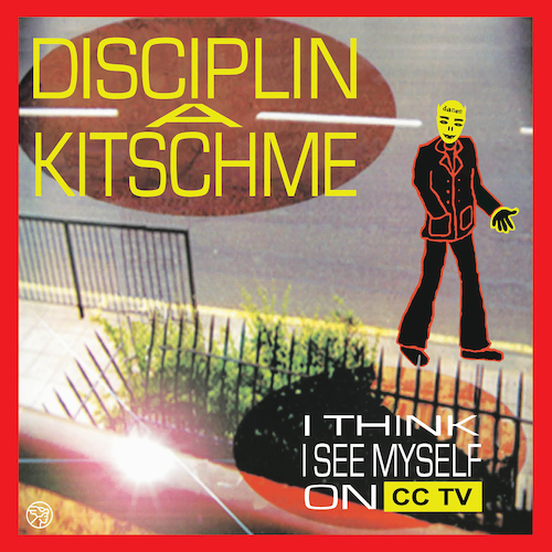 Disciplin A Kitschme - I Think I See Myself On CCTV - 2LP