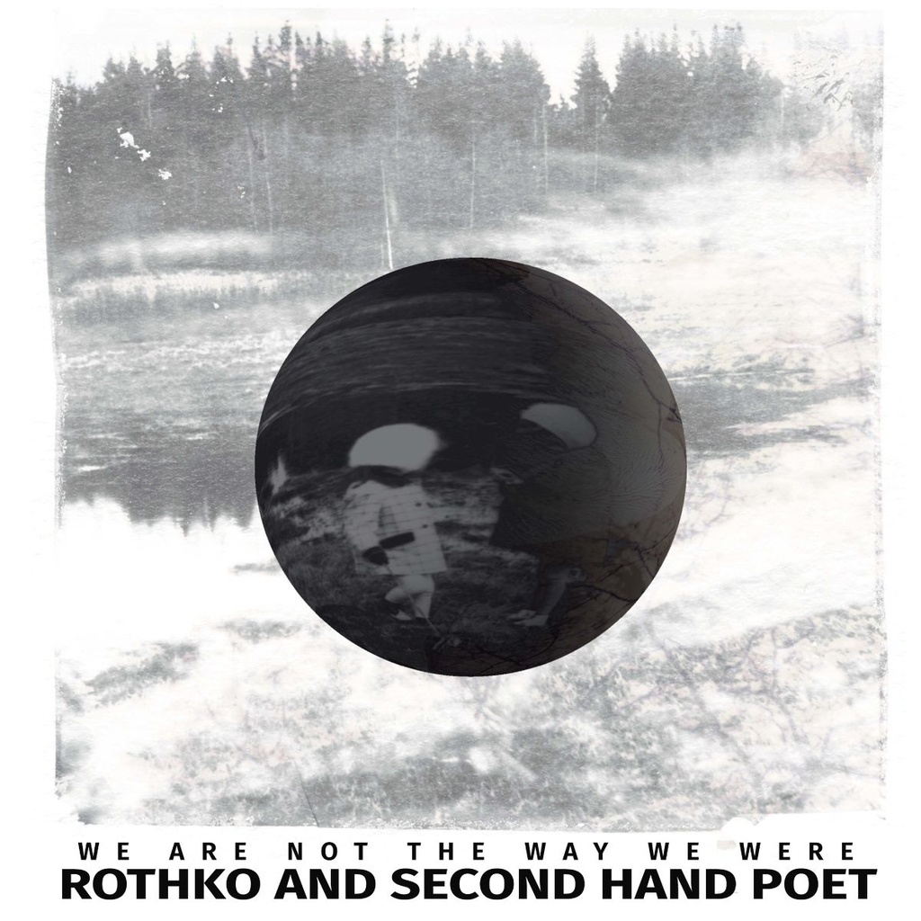 Rothko & Second Hand Poet - We Are Not The Way We Were c/w To Be Not Alone - 7"