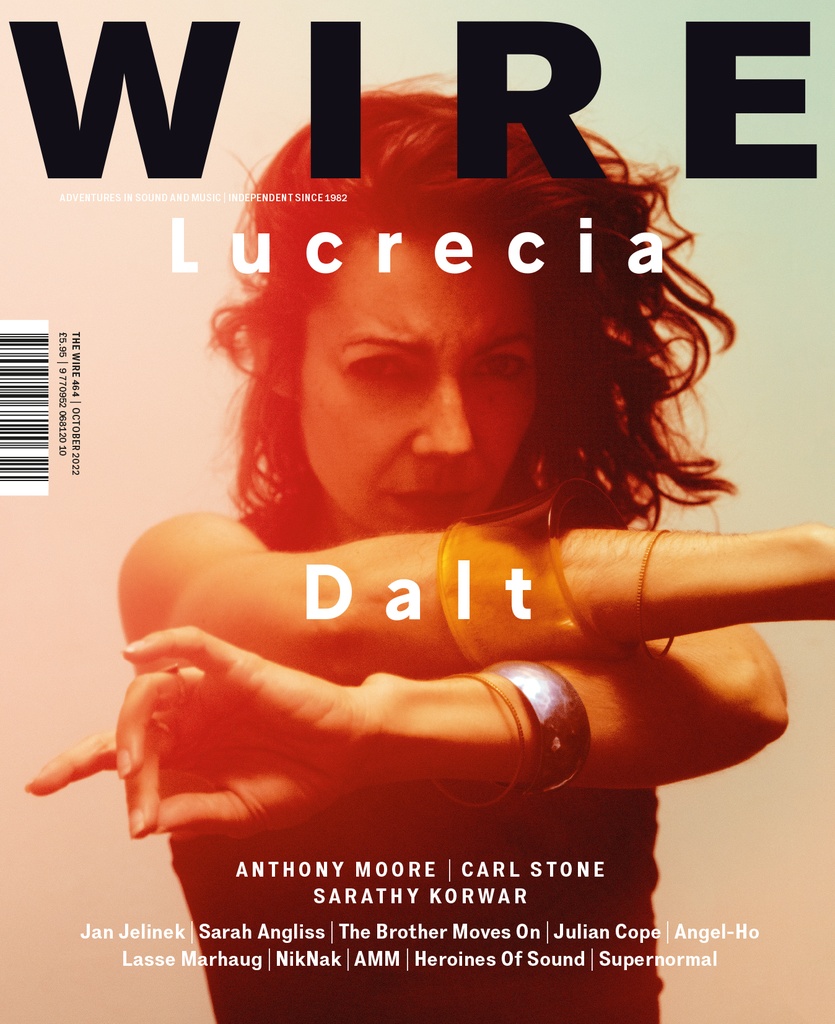 WIRE - Oct 464: Lucrecia Dalt - MAG