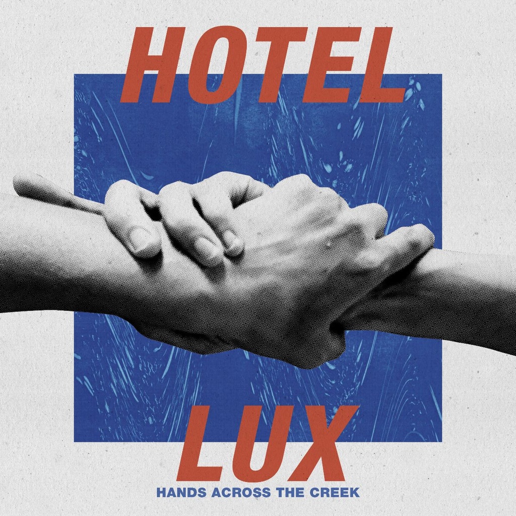 Hotel Lux - Hands Across The Creek - 1LP (blue)