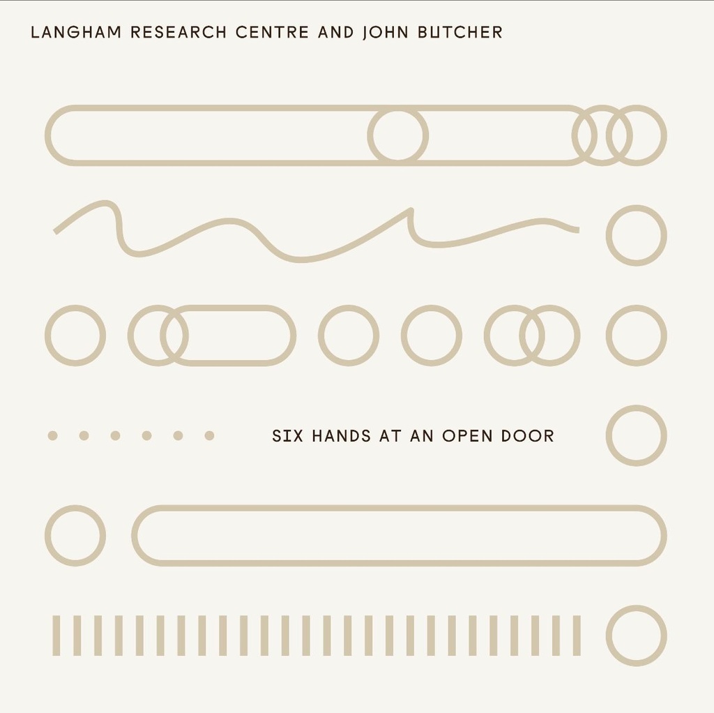 Langham Research Centre and John Butcher - Six Hands At An Open Door - 1CD