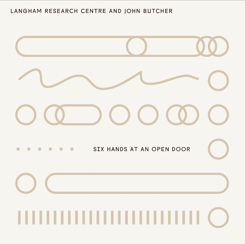 Langham Research Centre and John Butcher - Six Hands At An Open Door - Langham Research Centre and John Butcher - 1CD