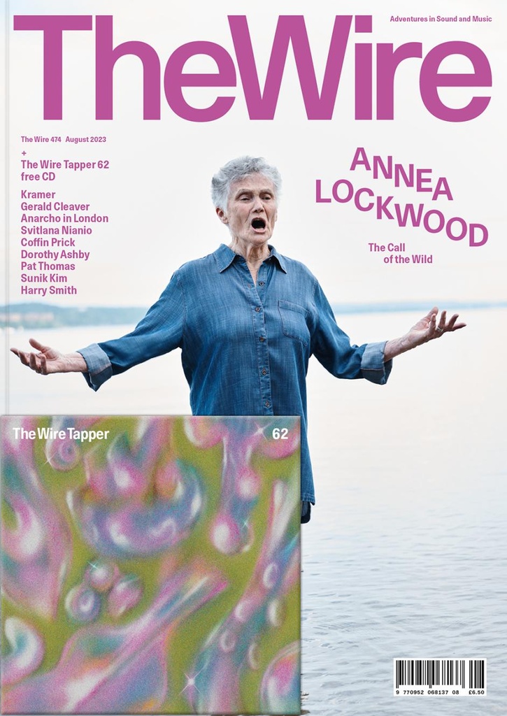 WIRE - Aug 474: Annea Lockwood - MAG