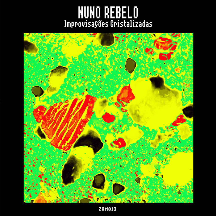 Nuno Rebelo - Improvisa​ç​õ​es Cristalizadas - 1CD
