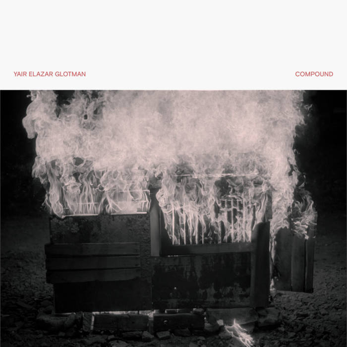 Yair Elazar Glotman - Compound - 1CD