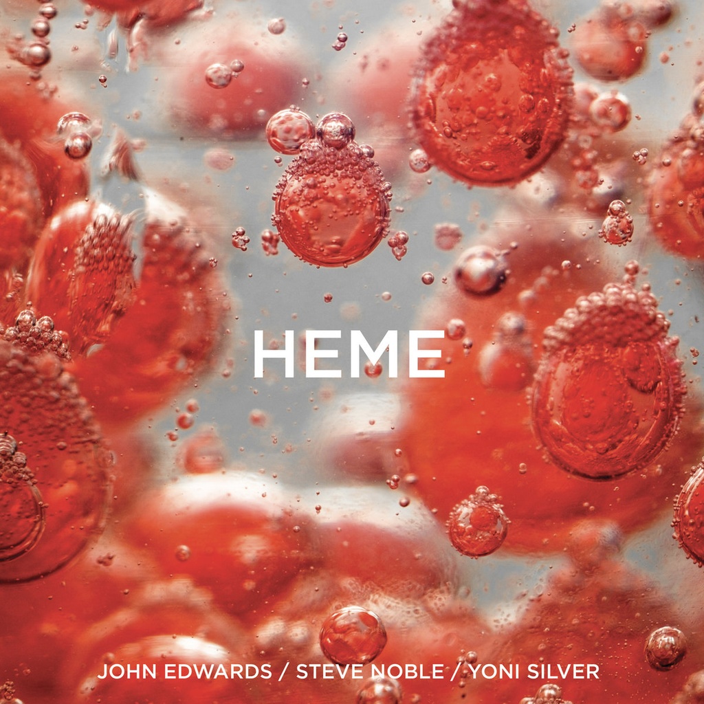 John Edwards, Steve Noble, Yoni Silver - Heme - 1CD