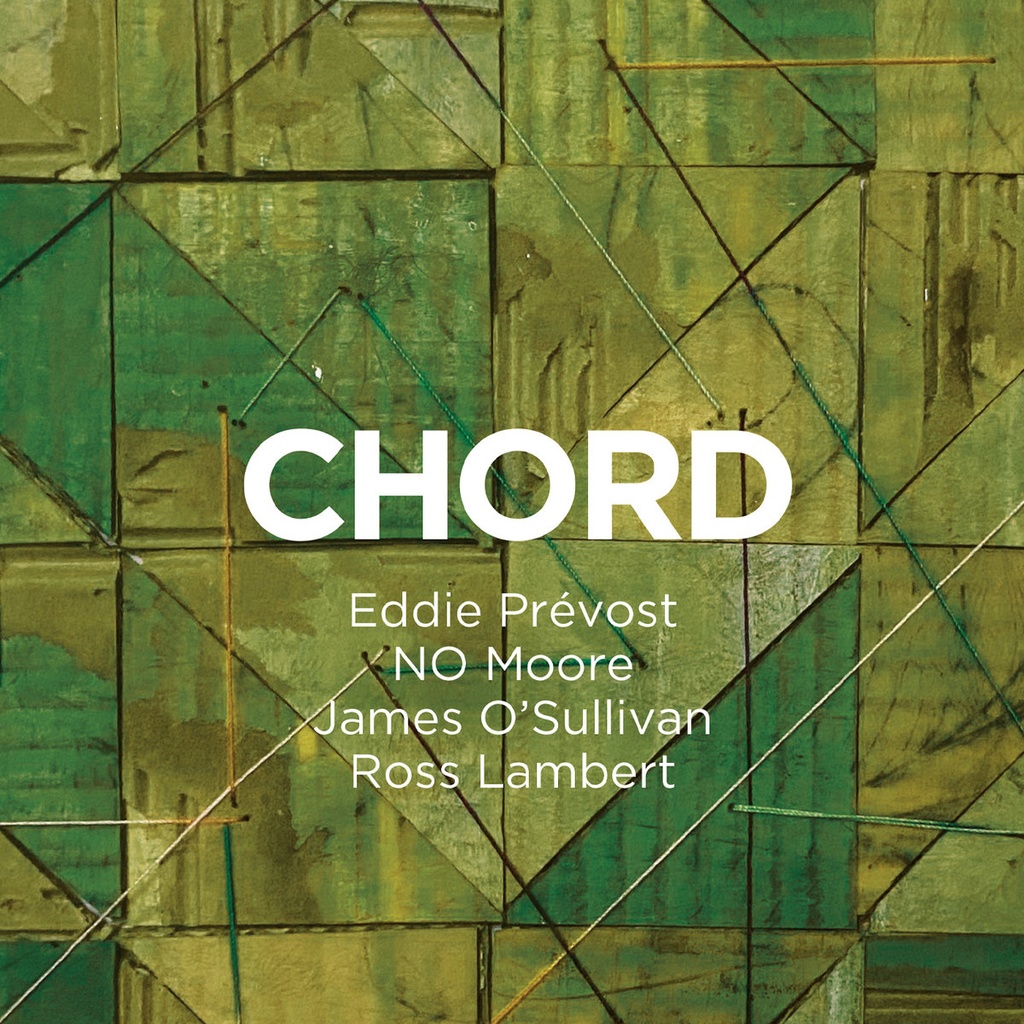 Ross Lambert, NO Moore, Eddie Prevost, James O'Sullivan - Chord - 1CD