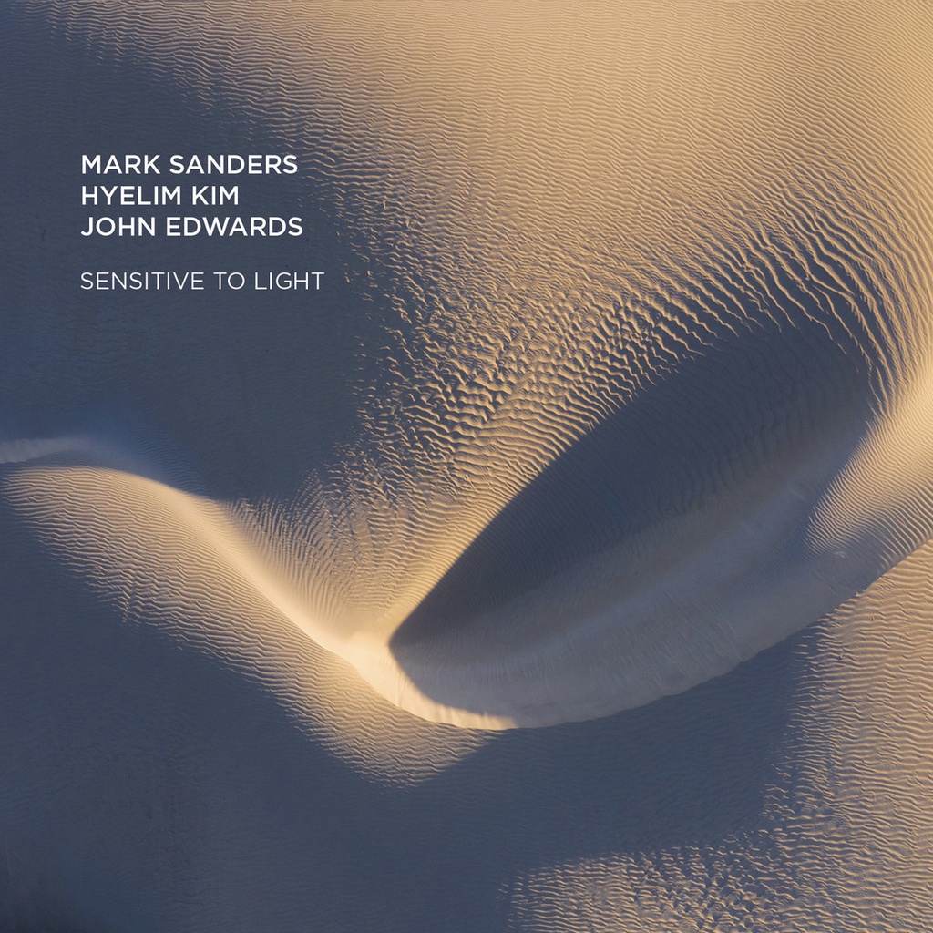 Mark Sanders, Hyelim Kim, John Edwards - Sensitive To Light - 1CD