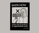 Basta Now. Women, Trans & Non-binary in Experimental Music