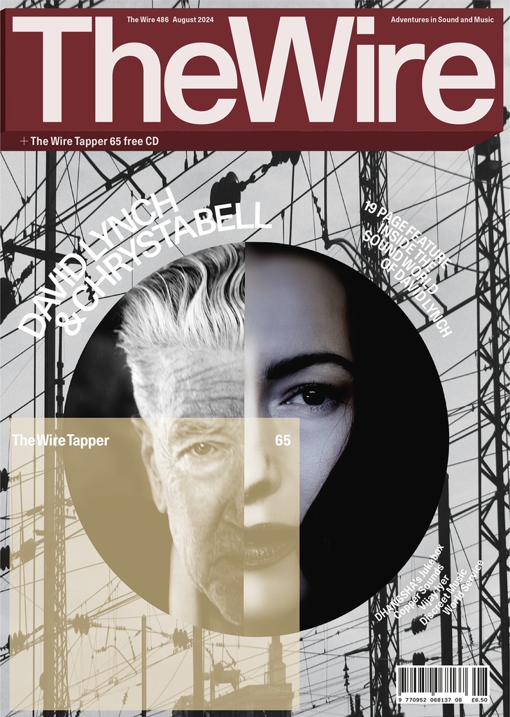 WIRE - Aug 486: David Lynch & Chrystabell & Tapper 65 - MAG