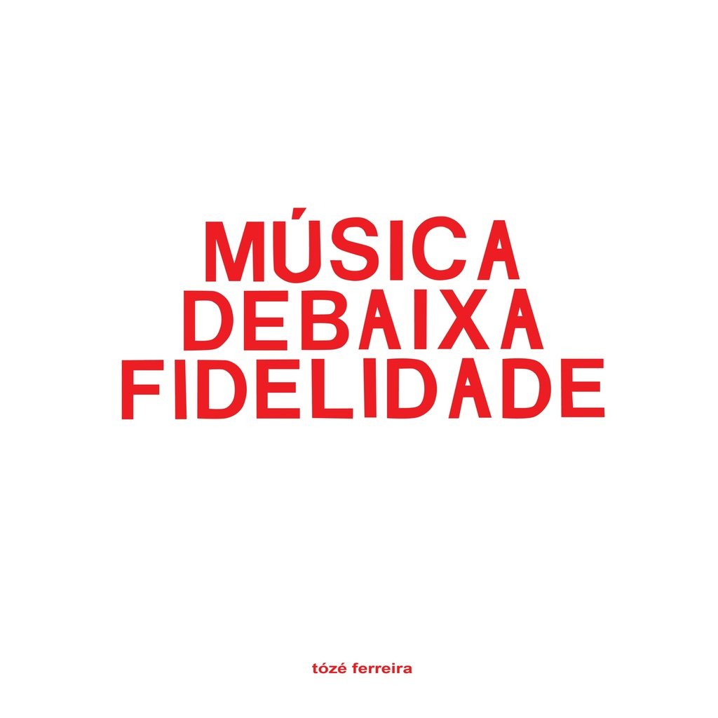 Tózé Ferreira - Música de Baixa Fidelidade - 1LP