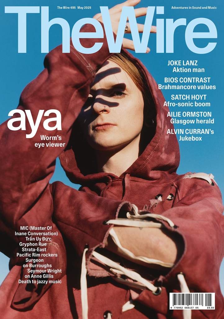 The Wire Magazine - May 495: aya