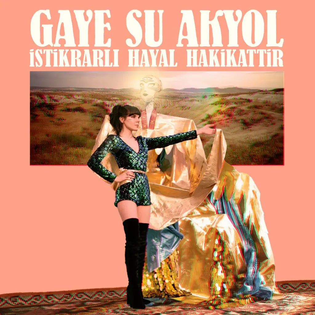 Gaye Su Akyol - Istikrarli Hayal Hakikattir - 1CD