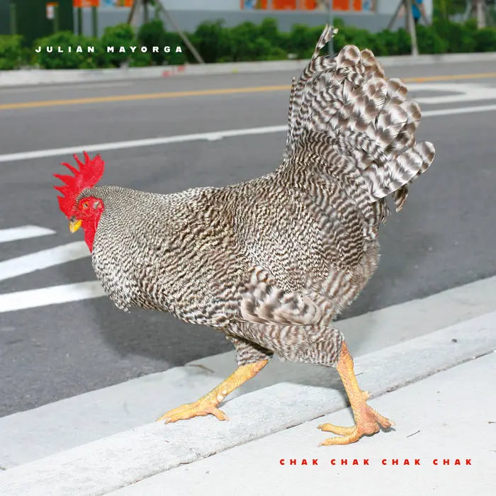 Julian Mayorga - Chak Chak Chak Chak - 1CD