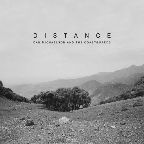 Dan Michaelson & the Coastguards - Distance - 1CD