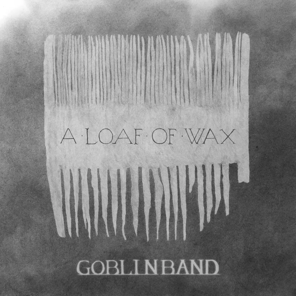 Goblin Band - A Loaf of Wax (Live from MOTH Club) - 1LP
