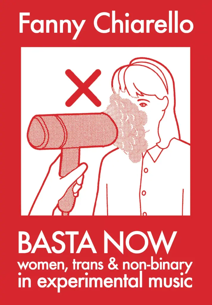 Basta Now. Women, Trans & Non-binary in Experimental Music (Expanded Edition)