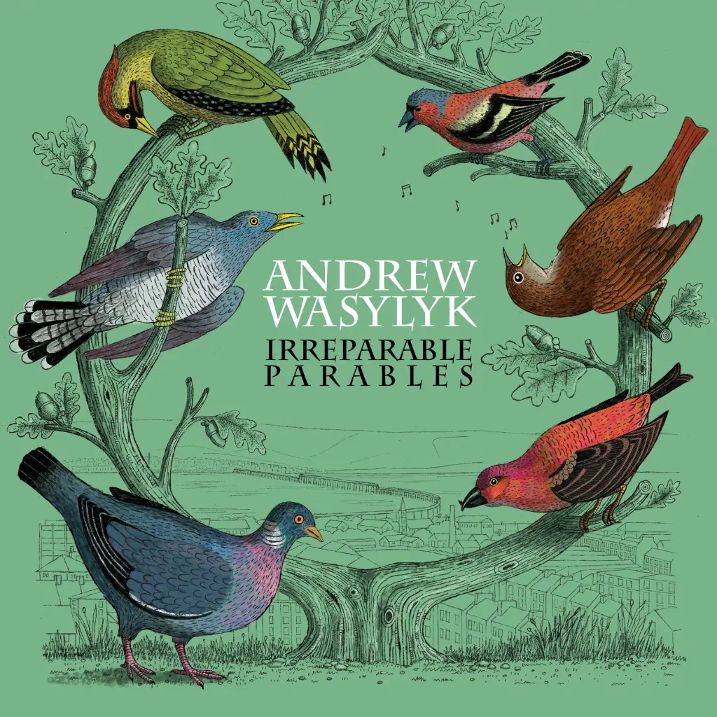 Andrew Wasylyk - Irreparable Parables - 1CD