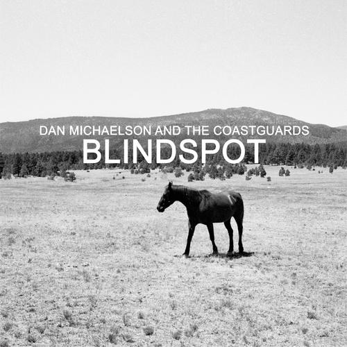Dan Michaelson & The Coastguards - Blindspot - 1CD